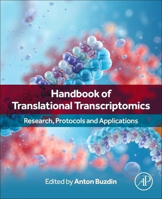 Handbook of Translational Transcriptomics: Research, Protocols and Applications by Buzdin, Anton