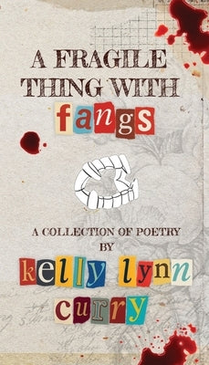 A Fragile Thing with Fangs by Curry, Kelly Lynn