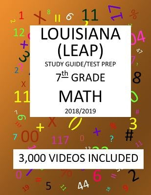 7th Grade LOUISIANA LEAP, 2019 MATH, Test Prep: : 7th Grade LOUISIANA EDUCATIONAL ASSESSMENT PROGRAM TEST 2019 MATH Test Prep/Study Guide by Shannon, Mark