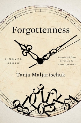 Forgottenness by Maljartschuk, Tanja