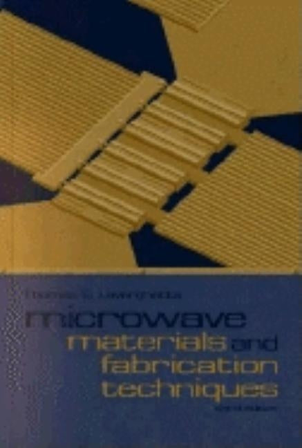 Microwave Materials and Fabrication Techniques by Laverghetta, Thomas S.