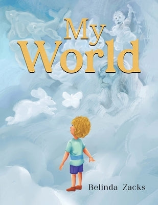 My World by Zacks, Belinda