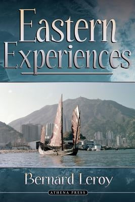 Eastern Experiences by Leroy, Bernard