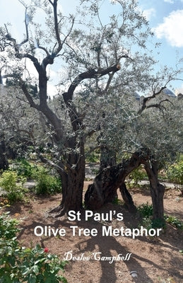 St Paul's Olive Tree Metaphor by Campbell, Deslee