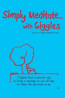 Simply Meditate With Giggles... by Schwartz, Estherleon
