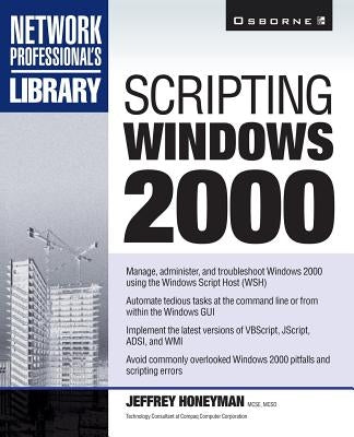 Scripting Windows 2000 by Honeyman, Jeffrey