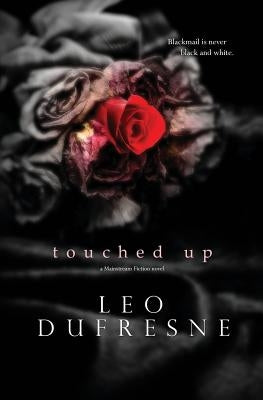 Touched Up by DuFresne Jr, Leo T.