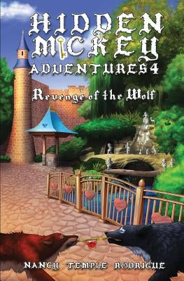 Hidden Mickey Adventures 4: Revenge of the Wolf by Rodrigue, Nancy Temple