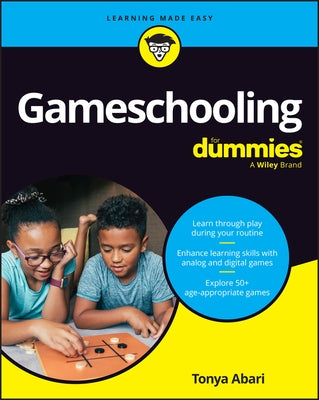 Gameschooling for Dummies by Abari, Tonya