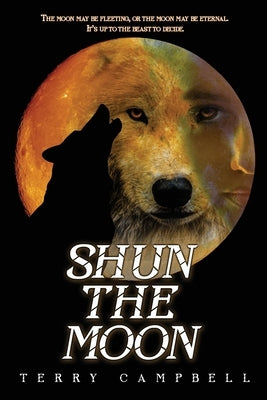 Shun the Moon by Campbell, Terry