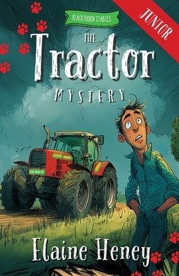 The Tractor Mystery - Blackthorn Stables Junior by Heney, Elaine