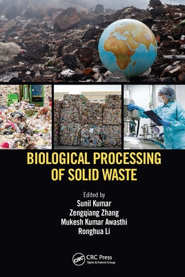 Biological Processing of Solid Waste by Kumar, Sunil