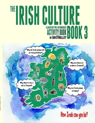 Irish Culture Book - Elementary/Pre Intermediate by O'Malley, Ian