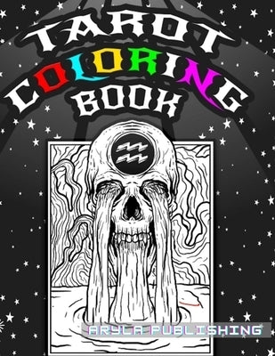 Tarot Coloring Book: Adult Colouring Fun Stress Relief Relaxation and Escape by Publishing, Aryla