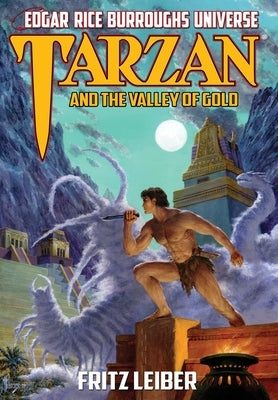 Tarzan and the Valley of Gold by Leiber, Fritz