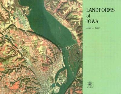 Landforms of Iowa by Prior, Jean C.