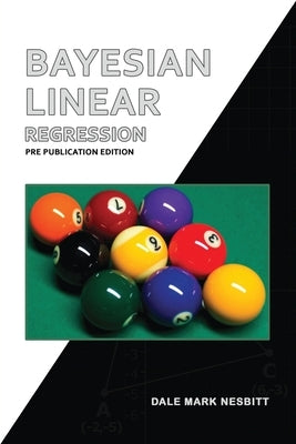 Bayesian Linear Regression by Mark Nesbitt, Dale