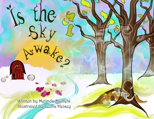Is the Sky Awake? by Michels, Melinda
