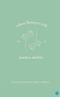 when flowers wilt by Mehta, Manya
