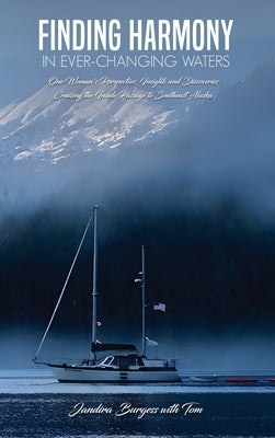 Finding Harmony in Ever-Changing Waters by With Tom, Jandira Burgess