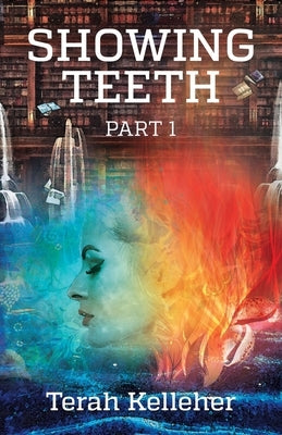 Showing Teeth by Kelleher, Terah