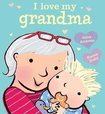 I Love My Grandma by Andreae, Giles