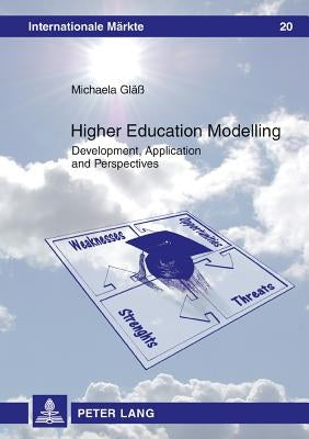 Higher Education Modelling: Development, Application and Perspectives by Strunz, Herbert
