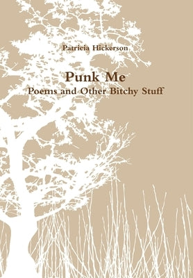 Punk Me by Hickerson, Patricia