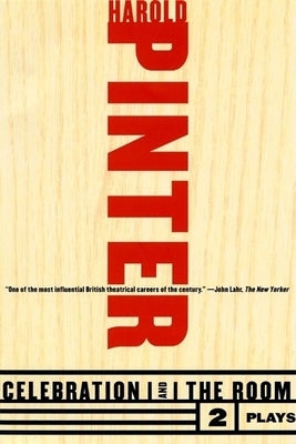 Celebration and the Room: Two Plays by Pinter, Harold