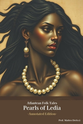 Pearls of Ledia (Annotated Edition): Atlantean Folk Tales by Bilkan, S. H.