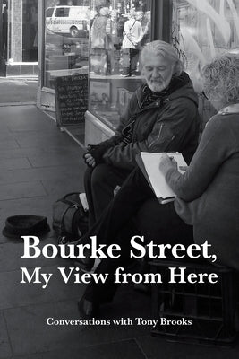 Bourke Street, My View from Here: Conversations with Tony Brooks by Brooks, Tony