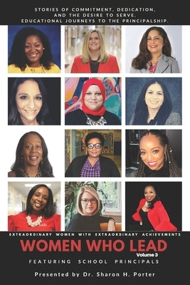 Women Who Lead: Featuring School Principals by Auguste, Shirley P.