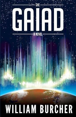 The Gaiad by Burcher, William D.