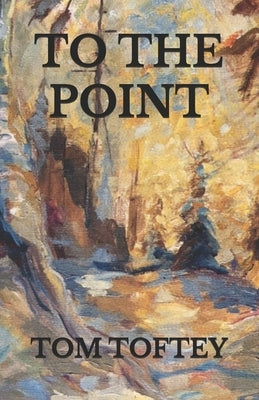 To the Point by Toftey, Tom