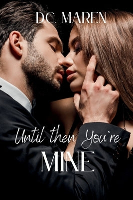 Until Then You're MINE by Maren, DC