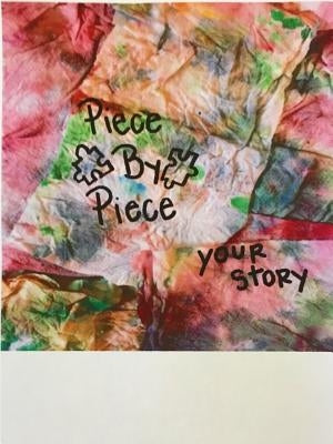 Piece By Piece [of you] by You