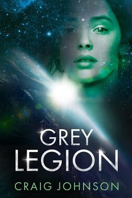 Grey Legion by Johnson, Craig