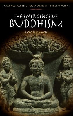 The Emergence of Buddhism by Kinnard, Jacob N.