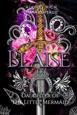 Blaise: Daughter of the Little Mermaid by Rich, Audrey