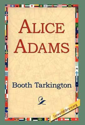 Alice Adams by Tarkington, Booth