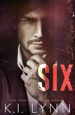 Six by Lynn, K. I.
