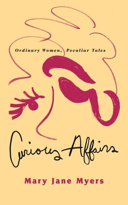 Curious Affairs by Myers, Mary Jane