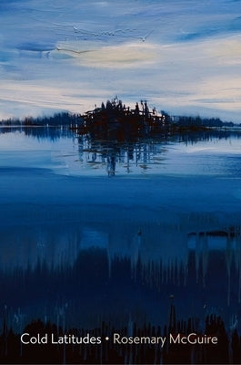 Cold Latitudes by McGuire, Rosemary