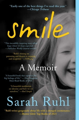 Smile: A Memoir by Ruhl, Sarah