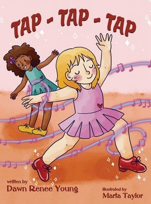 Tap - Tap - Tap by Young, Dawn Renee