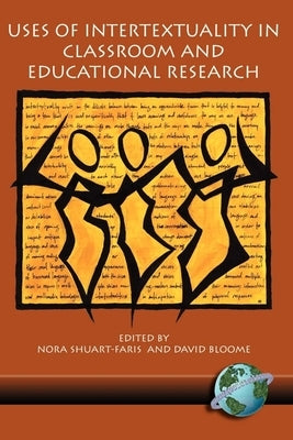 Uses of Intertextuality in Classroom and Educational Research (Hc) by Shuart-Faris, Nora