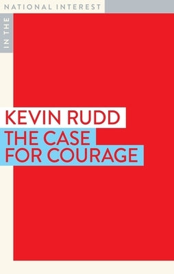 The Case for Courage by Rudd, Kevin