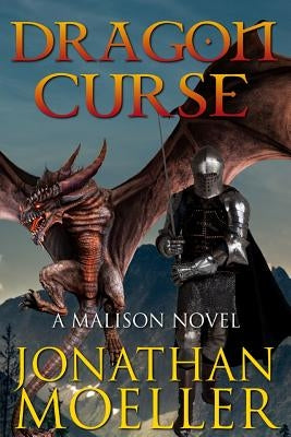 Malison: Dragon Curse by Moeller, Jonathan