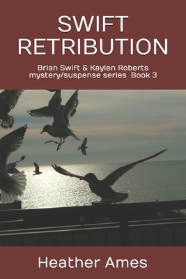 Swift Retribution by Ames, Heather