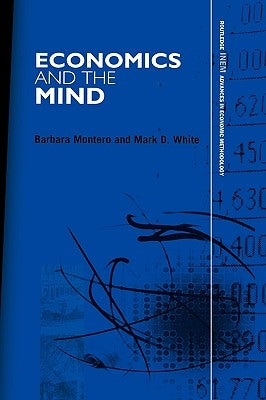 Economics and the Mind by Montero, Barbara